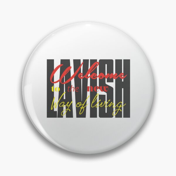Item preview, Lavish - New way of Living designed and sold by acmpltdvrsnn.