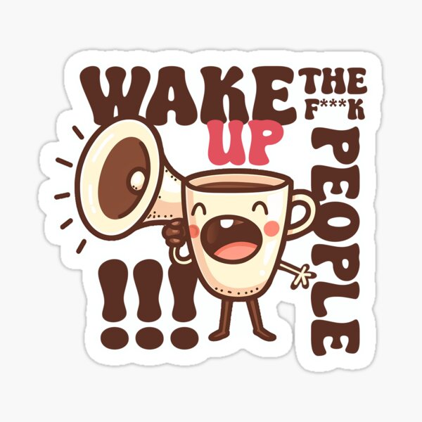 Item preview, Cup of coffe screams throuh the megaphone for people to wake up. designed and sold by WBoss11.