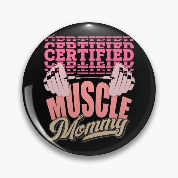 Item preview, Muscle Mommy Certified Muscle Mommy designed and sold by FYS-Arte-Style.