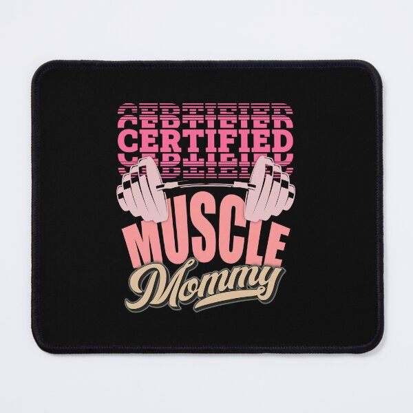 Item preview, Muscle Mommy Certified Muscle Mommy designed and sold by FYS-Arte-Style.