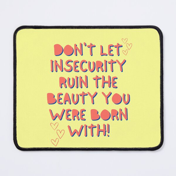 Item preview, Inspirational Self-Love T-Shirt - 'Don't Let Insecurity Ruin Your Beauty' Motivational Quote designed and sold by ShopWithDreams.