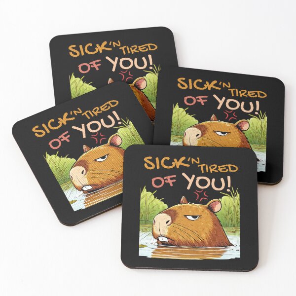 Item preview, Sick n Tired Of You-Funny Boreo Capybara  designed and sold by JerdbordinShop.