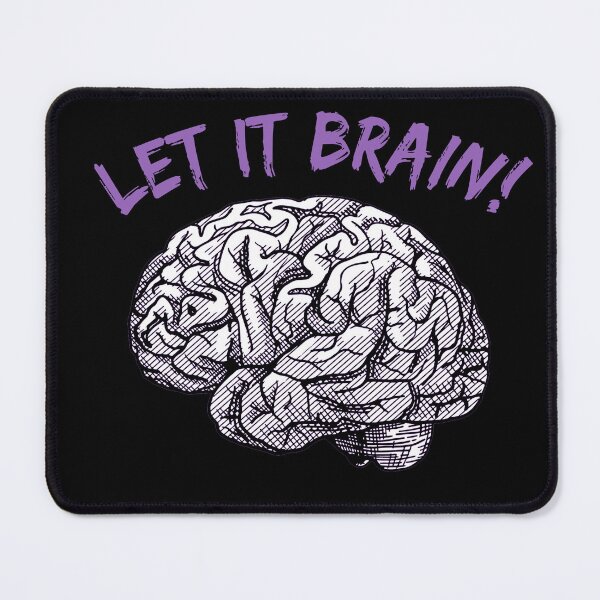Item preview, Let it brain! - wise human organ quotes designed and sold by LessStressNerd.