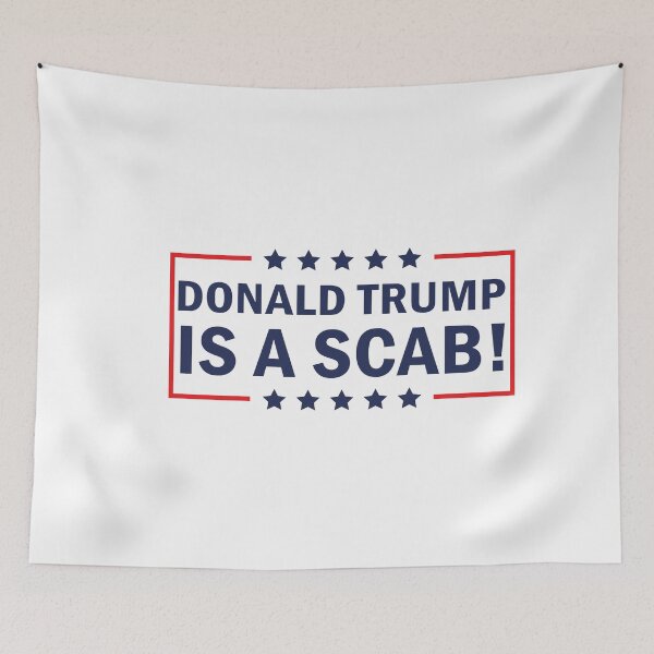 Item preview, Donald Trump Is A Scab designed and sold by anaotradnova.