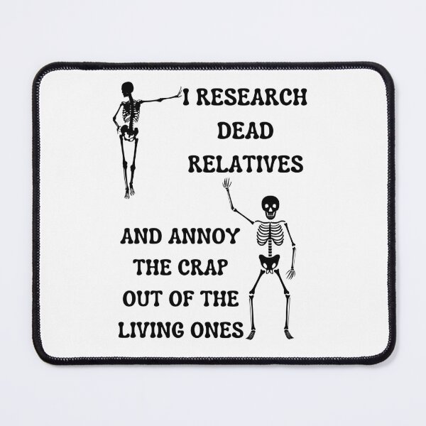 Item preview, I  Research Dead Relatives designed and sold by JoezPlace.
