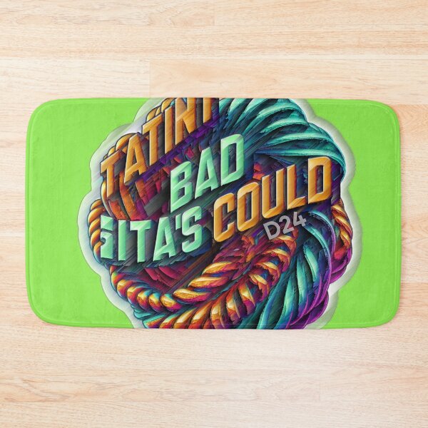 Item preview, Taint FBad couldbE designed and sold by Decipan.
