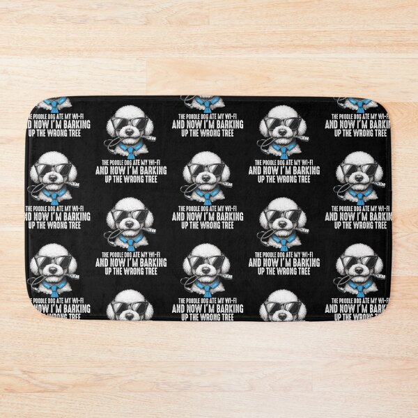 Item preview, The Poodle Dog Ate My Wi-Fi And Now I’m Barking Up the Wrong Tree designed and sold by raedattia.