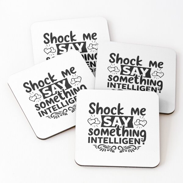 Item preview, Shock me say something intelligent designed and sold by Wit & Wear Company.