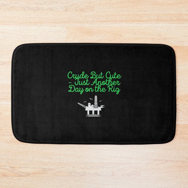 Item preview, Crude But Cute - Just Another Day On The Rig designed and sold by MarieSusan.