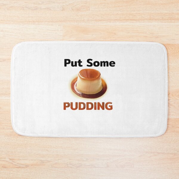 Item preview, Put Some Pudding semi-realistic style designed and sold by Wish Design.