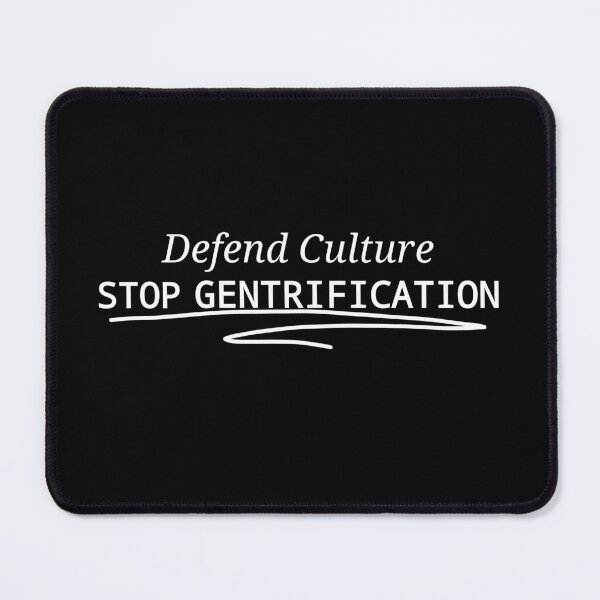 Item preview, Defend Culture. Stop Gentrification. designed and sold by uh-mee-ruh.