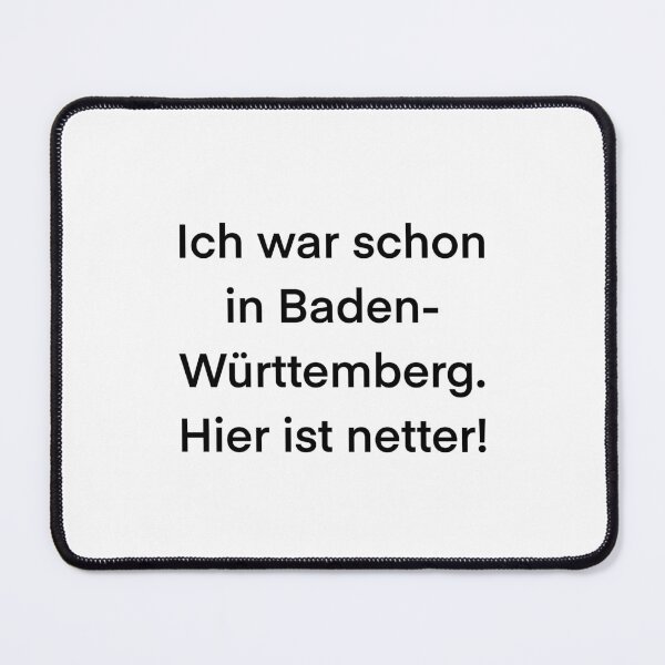 Item preview, ich war schon in Baden-Würrtermberg. Hier ist netter! designed and sold by ArndtDesign.