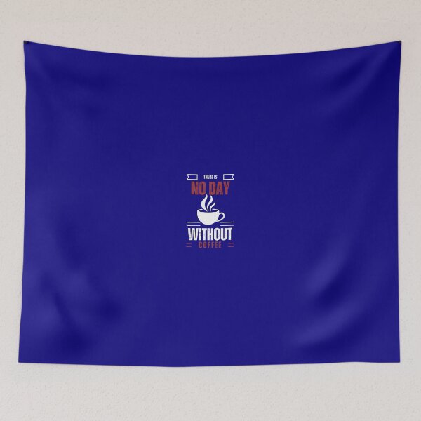 Item preview, There is No Day With Out Coffee  designed and sold by Style-Sense.