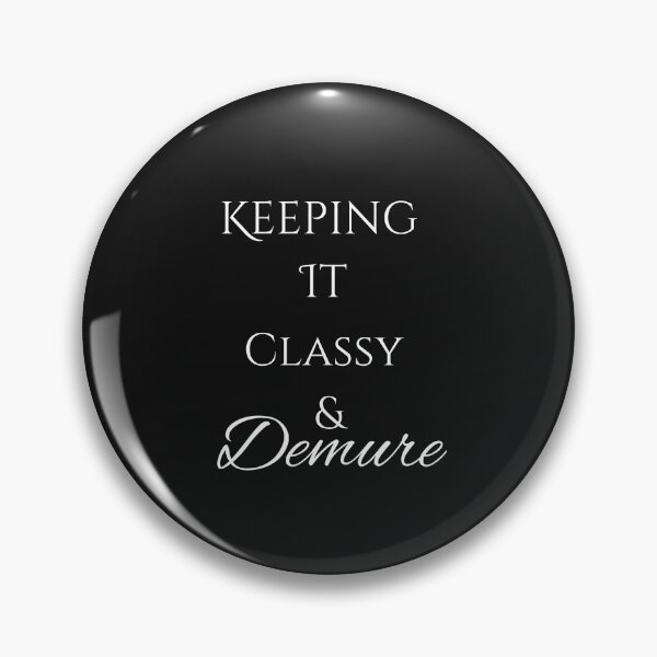 Item preview, Keeping It Classy & Demure Classic Black Tee designed and sold by GeekySexyCool.