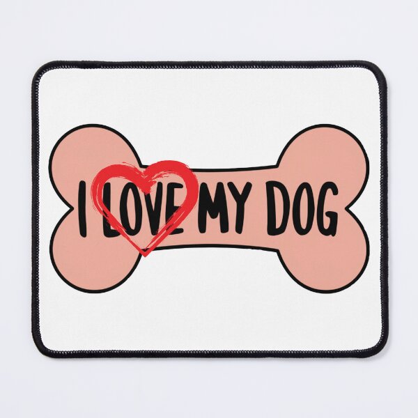 Item preview, I love my dog designed and sold by The Digital Compass.