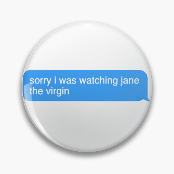 Item preview, sorry i was watching jane the virgin text message designed and sold by Wemakeshirts.