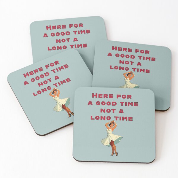 Item preview, here fo a good time not a long time designed and sold by La Loca.