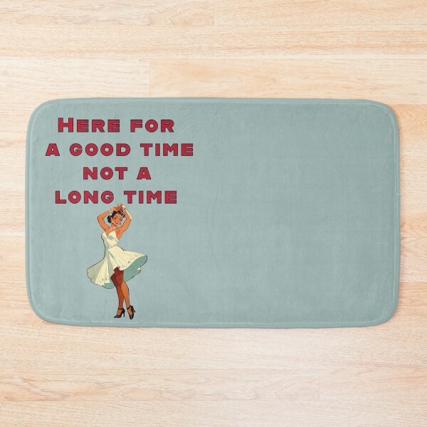 Item preview, here fo a good time not a long time designed and sold by La Loca.