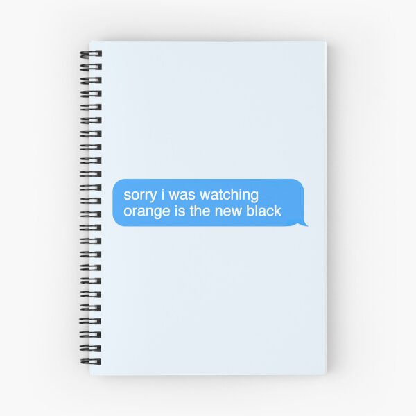 Item preview, sorry i was watching orange is the new black text message designed and sold by Wemakeshirts.