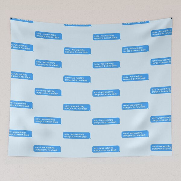 Item preview, sorry i was watching orange is the new black text message designed and sold by Wemakeshirts.