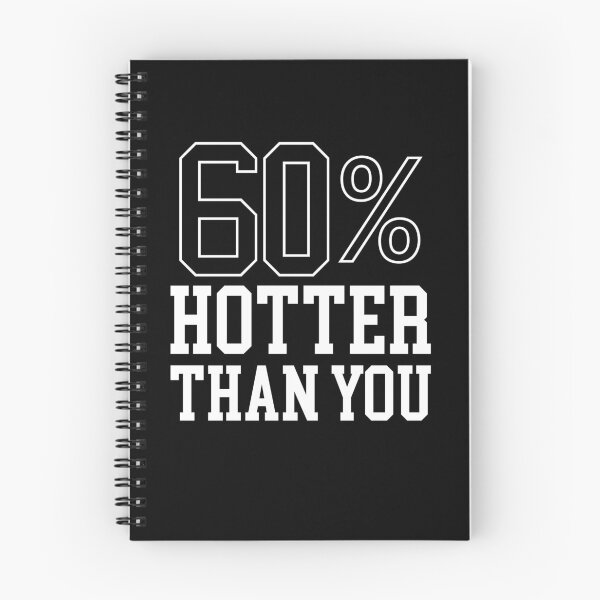 Item preview, 60% HOTTER THAN YOU-GIRLFRIEND GIFT designed and sold by Al Collections.