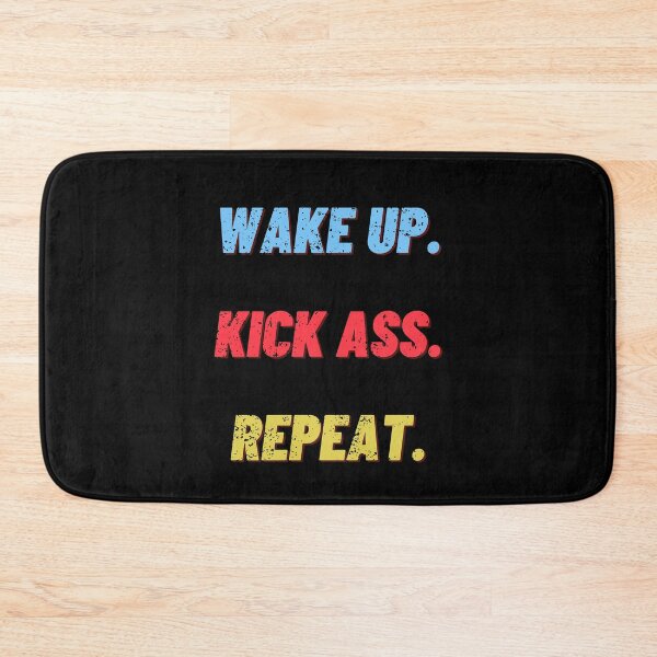 Item preview, Wake Up Kick Ass Repeat designed and sold by 100Sunsets.