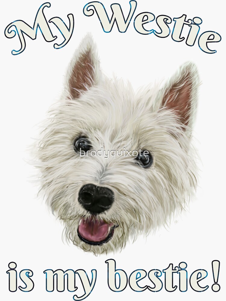 My Westie Is My Bestie Funny Terrier