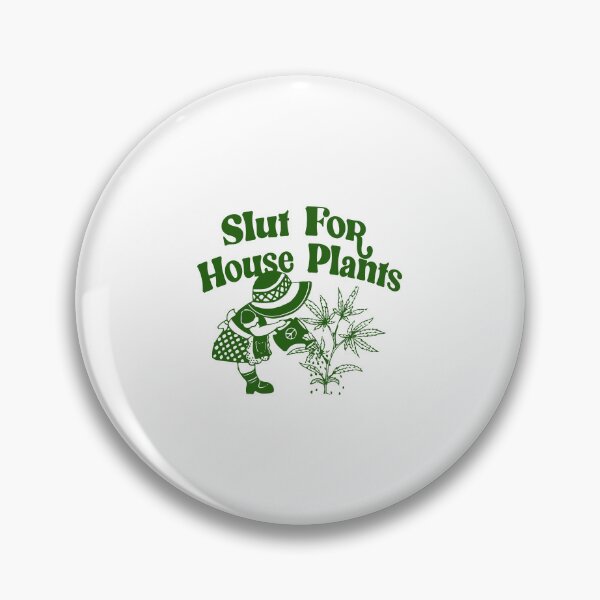 Item preview, Slut for house plants designed and sold by remerasnerdas.
