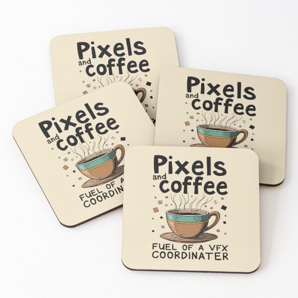 Item preview, Pixels and Coffee: Fuel of a VFX Coordinator designed and sold by DesignDazzles.