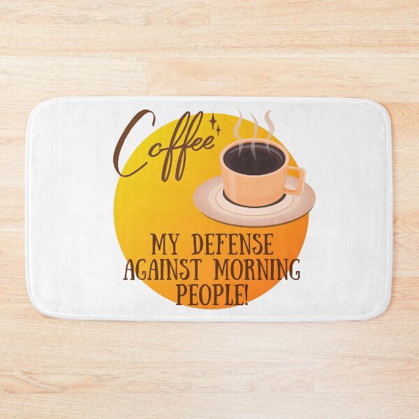 Item preview, Coffee- My Defense Against Morning People! Coffee Lover Gift. designed and sold by SSustainable.