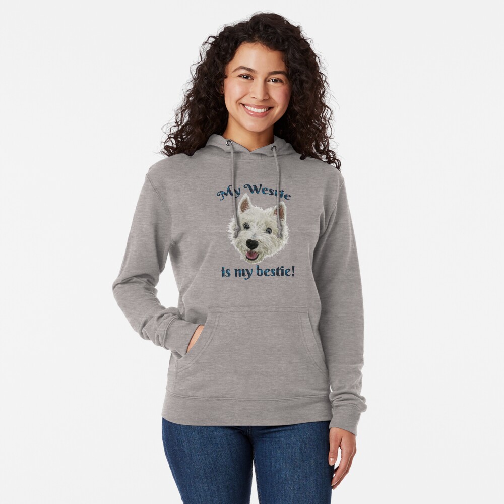 My Westie Is My Bestie Funny Terrier Lightweight Hoodie