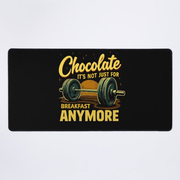 Item preview, Chocolate It´s Not Just For Breakfast Anymore designed and sold by GoPublicTeam.