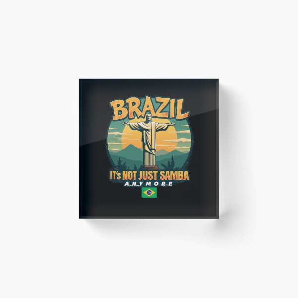 Item preview, Brazil It´s Not Just Samba Anymore designed and sold by GoPublicTeam.