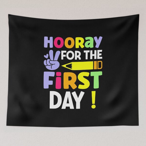 Item preview, Hooray for the First Day designed and sold by Beatka1.