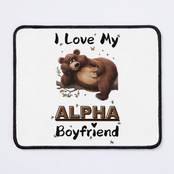 Item preview, I Love My Alpha Boyfriend designed and sold by MyCan.