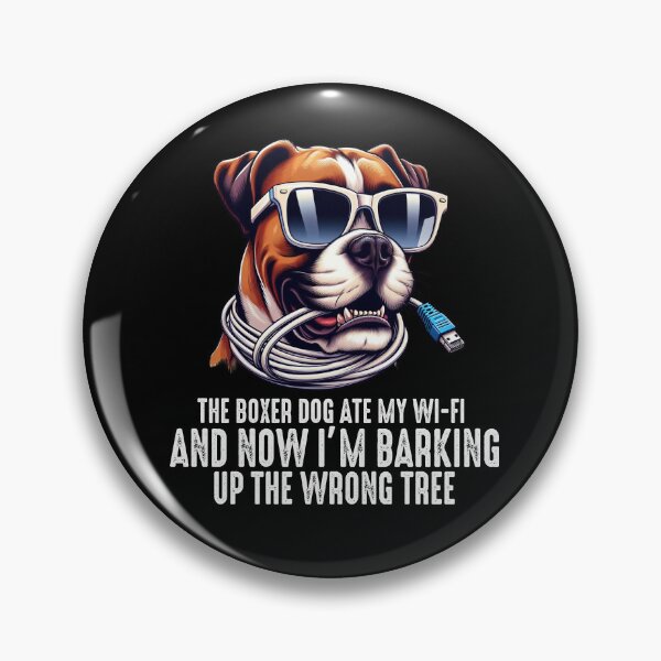 Item preview, The Boxer Dog Ate My Wi-Fi And Now I’m Barking Up the Wrong Tree designed and sold by raedattia.