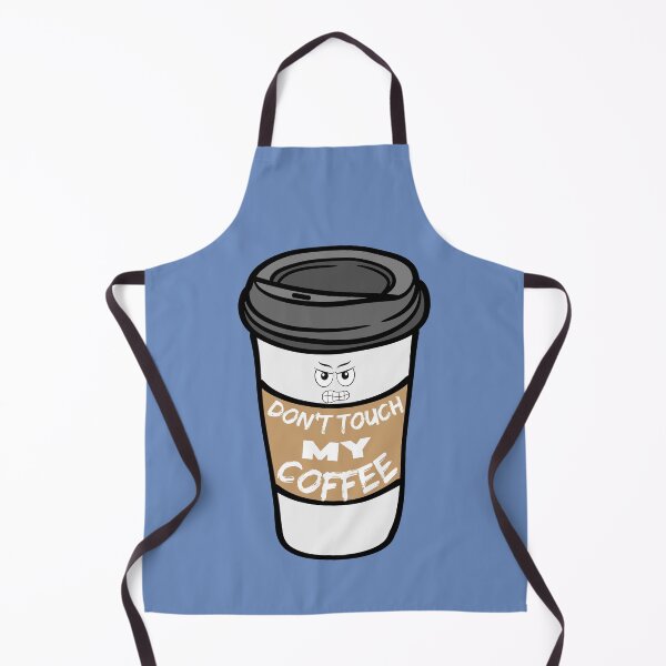 Item preview, Don't touch my coffee designed and sold by BritishDelights.