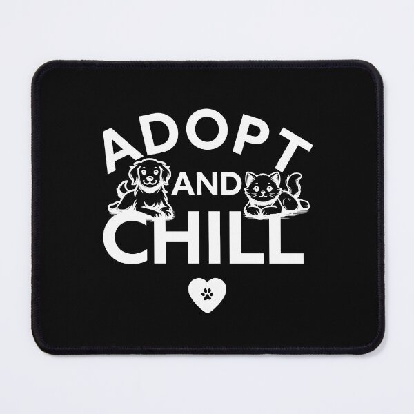 Item preview, Adopt and Chill White on Black designed and sold by TammySwarek.