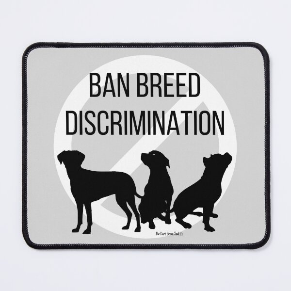 Item preview, Ban Breed Discrimination designed and sold by DarkGreenSoul.