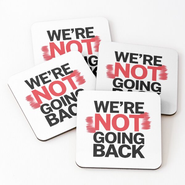 Item preview, We're Not Going Back designed and sold by Worldofgifts.