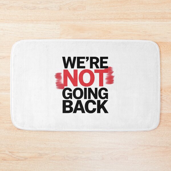 Item preview, We're Not Going Back designed and sold by Worldofgifts.