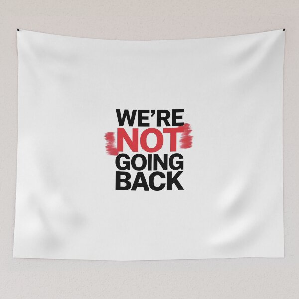 Item preview, We're Not Going Back designed and sold by Worldofgifts.