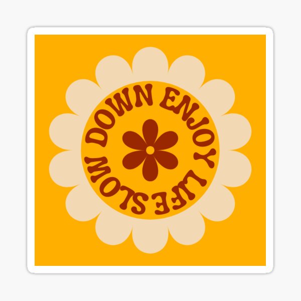 Item preview, Slow Down Enjoy Life designed and sold by sun sleepless.