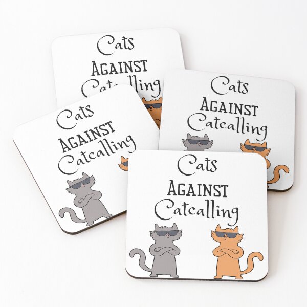 Item preview, Cats Against Catcalling designed and sold by CounselorsRUs.