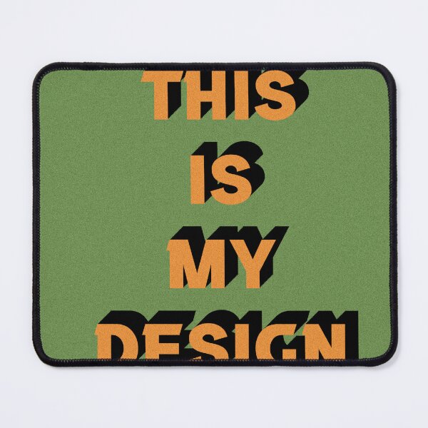 Item preview, THIS IS MY DESIGN designed and sold by The Turbulent Architect.