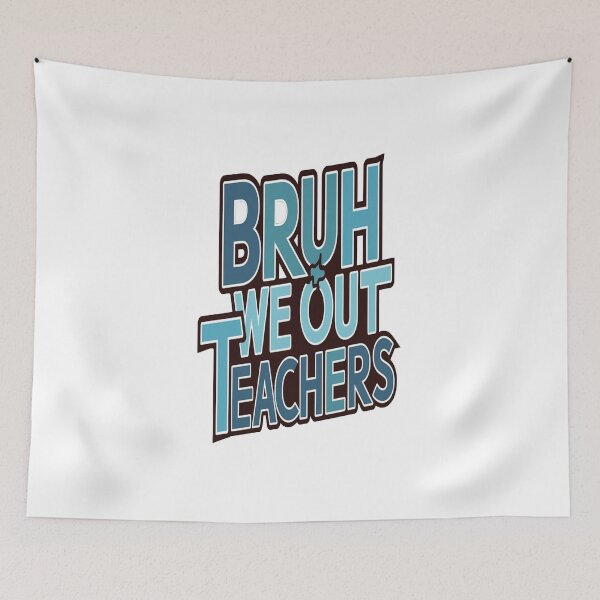 Item preview, Bruh We Out Teachers T-shirt designed and sold by Mahmoudshoping.