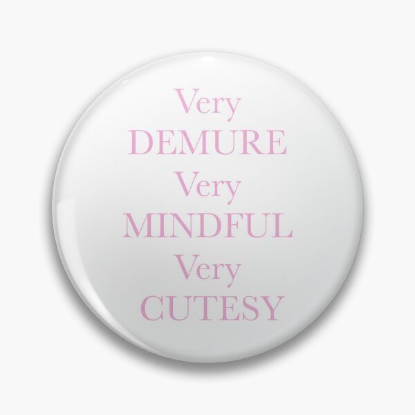 Item preview, Very Demure Very Mindful Very Cutesy  designed and sold by JOYPARK7.