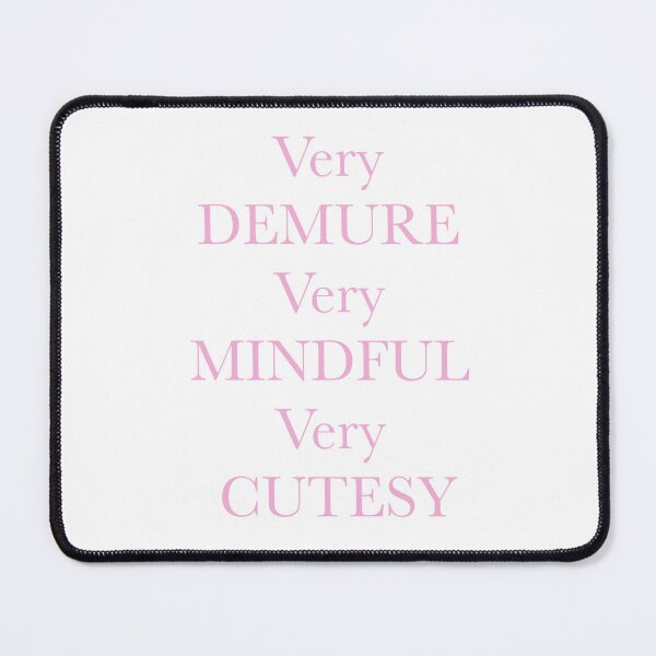 Item preview, Very Demure Very Mindful Very Cutesy designed and sold by JOYPARK7.