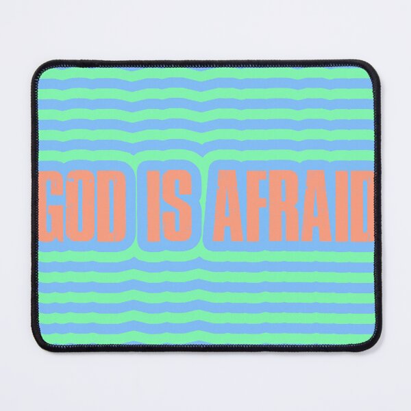 Item preview, GOD IS AFRAID designed and sold by The Turbulent Architect.