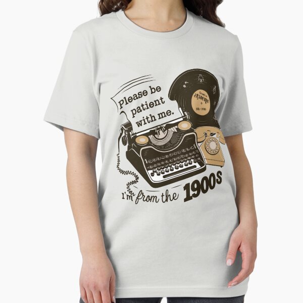 Item preview, Please Be Patient With Me I'm From the 1900s designed and sold by Walidbel.